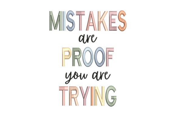 Why “Mistakes Are Proof You Are Trying” Embroidery Works for Boutique Apparel